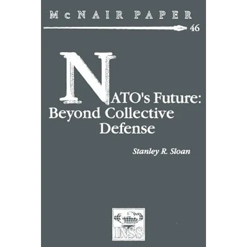 NATO's Future: Beyond Collective Defense - Paperback