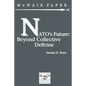 NATO's Future: Beyond Collective Defense - Paperback