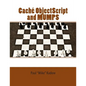 Caché ObjectScript and MUMPS: Technical Learning Manual - Paperback