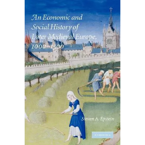 An Economic and Social History of Later Medieval Europe, 1000-1500 - Paperback