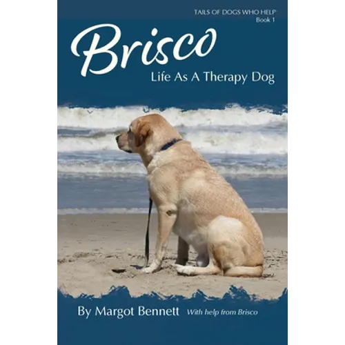 Brisco, Life As A Therapy Dog - Paperback