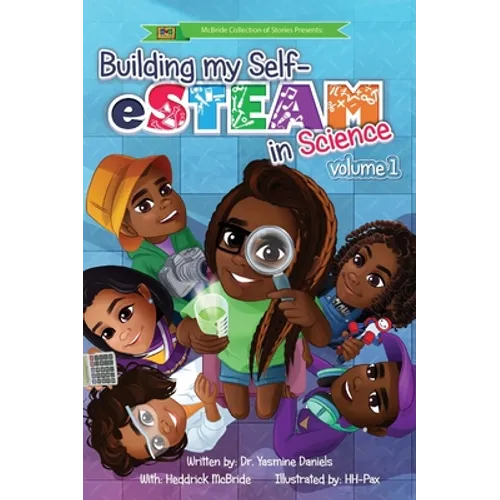 Building My Self-eSTEAM in Science: volume 1 - Hardcover