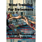 Mind Training For Swimmers - Hardcover