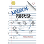 Kingdom Purpose - Paperback