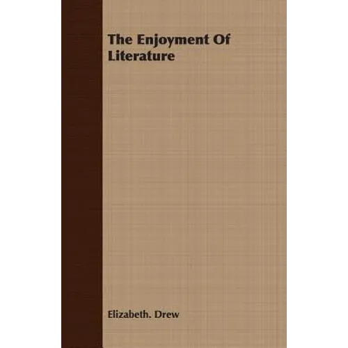 The Enjoyment Of Literature - Paperback