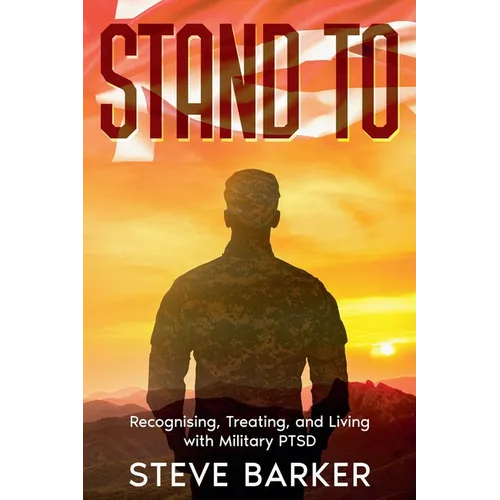 Stand To: Living With Military PTSD - Paperback