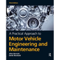 A Practical Approach to Motor Vehicle Engineering and Maintenance - Paperback