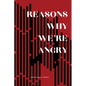 Reasons Why We're Angry - Paperback