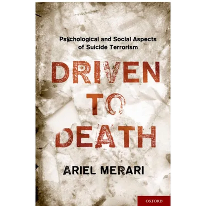 Driven to Death: Psychological and Social Aspects of Suicide Terrorism - Hardcover