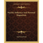 Psychic Influence and Personal Magnetism - Paperback