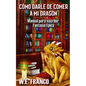Cómo darle de comer a mi Dragón: Manual para escribir Fantasía Épica - Paperback