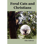 Feral Cats and Christians - Paperback