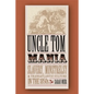 Uncle Tom Mania: Slavery, Minstrelsy, and Transatlantic Culture in the 1850s - Paperback