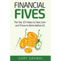 Financial Fives: The Top 325 Ways to Save, Earn, and Thrive to Retire Before 65 - Paperback