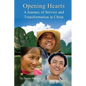 Opening Hearts: A Journey of Service and Transformation in China - Paperback