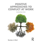 Positive Approaches to Conflict at Work - Paperback