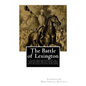 The Battle of Lexington: Fought in and around the City of Lexington, Missouri, on September 18th, 19th and 20th, 1861, by forces under command - Paperback