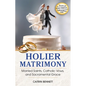 Holier Matrimony: Married Saints, Catholic Vows, and Sacramental Grace - Paperback