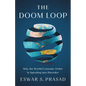 The Doom Loop: Why the World Economic Order Is Spiraling Into Disorder - Hardcover