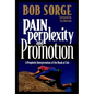 Pain, Perplexity, and Promotion: A Prophetic Interpretation of the Book of Job - Paperback