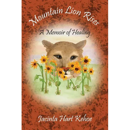 Mountain Lion Rises: A Memoir of Healing - Paperback