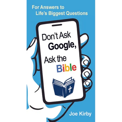 Don't Ask Google, Ask the Bible: For Answers to Life's Biggest Questions - Mass Market Paperbound
