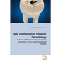 Age Estimation in Forensic Odontology - Paperback