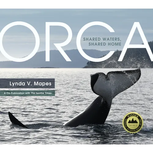 Orca: Shared Waters, Shared Home - Hardcover