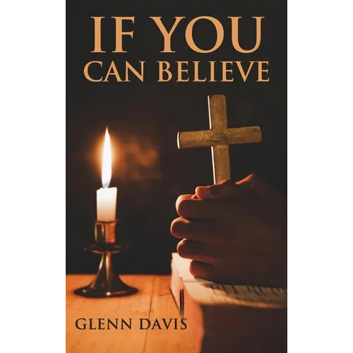 If You Can Believe - Hardcover