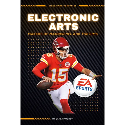 Electronic Arts: Makers of Madden NFL and the Sims: Makers of Madden NFL and the Sims - Library Binding