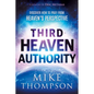 Third-Heaven Authority: Discover How to Pray from Heaven's Perspective - Paperback