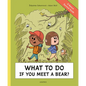 What to Do If You Meet a Bear?: A Nature Survival Guide - Hardcover