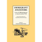 Immigrant Ancestors. a List of 2,500 Immigrants to America Before 1750 - Paperback