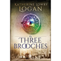 The Three Brooches: Time Travel Romance - Paperback