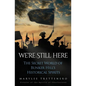 We're Still Here: The Secret World of Bunker Hill's Historical Spirits - Paperback