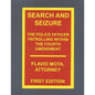 Search and Seizure, the Police Officer Patrolling within the Fourth Amendment - Paperback