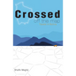Crossed Off the Map: Travels in Bolivia - Hardcover