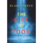 The Girl He Took (A Paige King FBI Suspense Thriller-Book 3) - Paperback