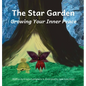 The Star Garden: Growing Your Inner Peace - Hardcover