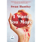 I Want You More - Hardcover