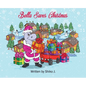 Bella Saves Christmas - Hardcover
