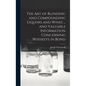 The art of Blending and Compounding Liquors and Wines ... and Valuable Information Concerning Whiskeys in Bond - Hardcover