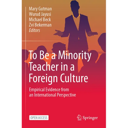 To Be a Minority Teacher in a Foreign Culture: Empirical Evidence from an International Perspective - Paperback