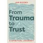 From Trauma to Trust - Paperback