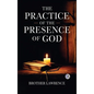 The Practice of the Presence of God - Hardcover