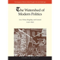 The Watershed of Modern Politics: Law, Virtue, Kingship, and Consent (1300-1650) - Hardcover