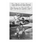 The Birth of the Royal Air Force in World War I: The History and Legacy of British Air Power during the Great War - Paperback