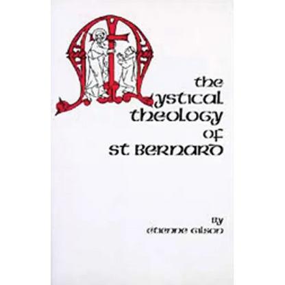 The Mystical Theology of St. Bernard: Volume 120 - Paperback