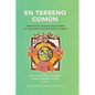 En terreno común: Perspectivas internacionales sobre los fideicomisos comunitarios de tierras - Hardcover