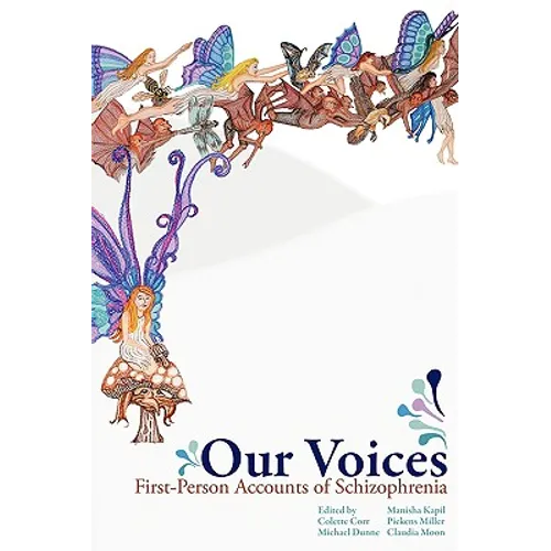 Our Voices: First-Person Accounts of Schizophrenia - Paperback